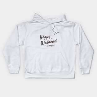 Weekends Kids Hoodie